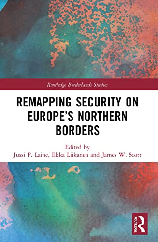 Imagen de archivo de Remapping Security on Europe's Northern Borders a la venta por Blackwell's