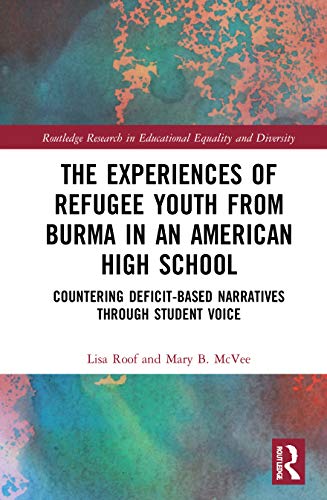 Beispielbild fr The Experiences of Refugee Youth from Burma in an American High School (Routledge Research in Educational Equality and Diversity) zum Verkauf von GF Books, Inc.