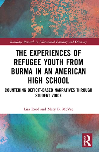 Beispielbild fr Experiences of Refugee Youth from Burma in an American High School : Countering Deficit-based Narratives Through Student Voice zum Verkauf von GreatBookPrices