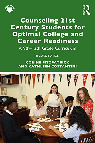 Stock image for Counseling 21st Century Students for Optimal College and Career Readiness: A 9th-12th Grade Curriculum for sale by Blackwell's