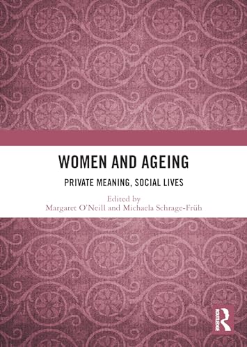 Beispielbild fr Women and Ageing: Private Meaning, Social Lives zum Verkauf von Blackwell's