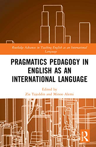 Stock image for Pragmatics Pedagogy in English as an International Language (Routledge Advances in Teaching English as an International Language Series) for sale by Chiron Media