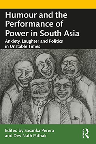 Immagine dell'editore per Humour and the Performance of Power in South Asia: Anxiety, Laughter and Politics in Unstable Times venduto da THE SAINT BOOKSTORE