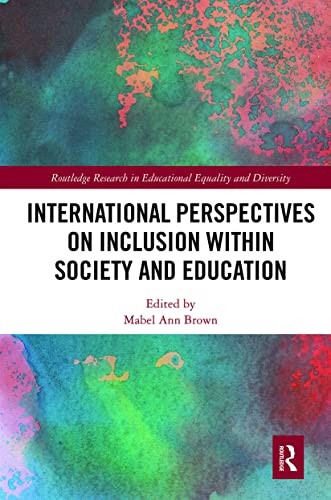 Stock image for International Perspectives on Inclusion within Society and Education (Routledge Research in Educational Equality and Diversity) for sale by Lucky's Textbooks