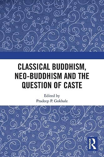 Stock image for Classical Buddhism, Neo-buddhism and the Question of Caste for sale by GreatBookPrices