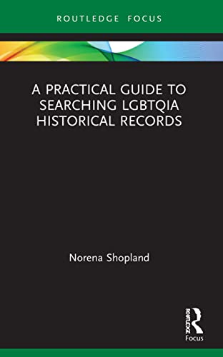 Stock image for A Practical Guide to Searching LGBTQIA Historical Records for sale by Chiron Media