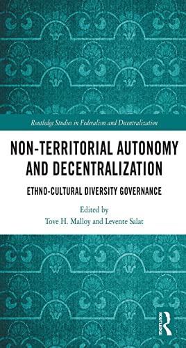 Stock image for Non-Territorial Autonomy and Decentralization: Ethno-Cultural Diversity Governance for sale by Blackwell's