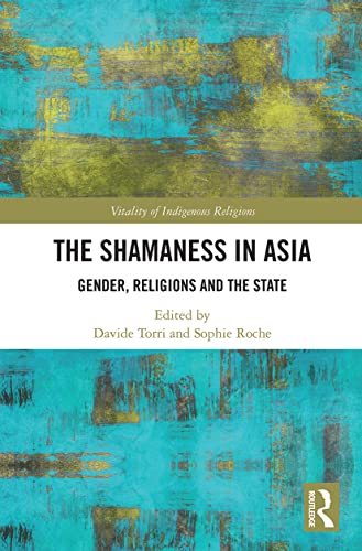 Stock image for The Shamaness in Asia for sale by Blackwell's