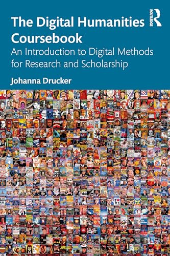 Beispielbild fr The Digital Humanities Coursebook: An Introduction to Digital Methods for Research and Scholarship zum Verkauf von Blackwell's