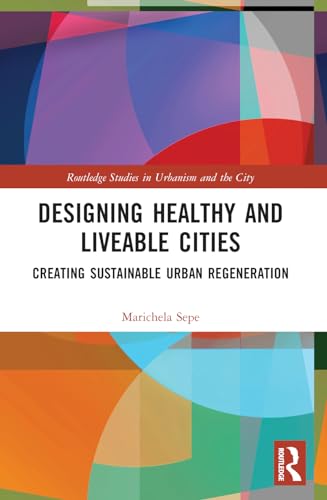 Imagen de archivo de Designing Healthy and Liveable Cities a la venta por Blackwell's