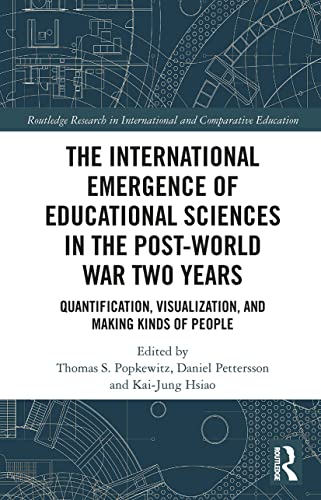 9780367569075: The International Emergence of Educational Sciences in the Post-World War Two Years: Quantification, Visualization, and Making Kinds of People ... in International and Comparative Education)