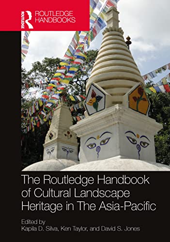 Beispielbild fr The Routledge Handbook of Cultural Landscape Heritage in the Asia-pacific zum Verkauf von Revaluation Books