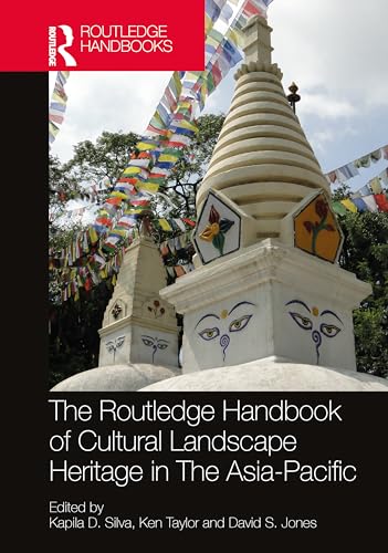 Beispielbild fr The Routledge Handbook of Cultural Landscape Heritage in the Asia-Pacific zum Verkauf von Blackwell's