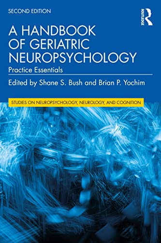 Beispielbild fr A Handbook of Geriatric Neuropsychology: Practice Essentials zum Verkauf von Blackwell's
