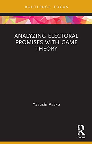 Stock image for Analyzing Electoral Promises with Game Theory for sale by Blackwell's
