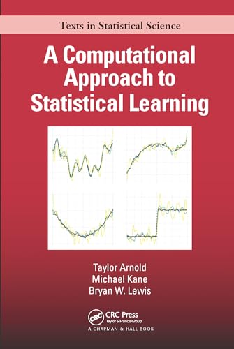 Beispielbild fr A Computational Approach to Statistical Learning (Chapman & Hall/CRC Texts in Statistical Science) zum Verkauf von BooksRun