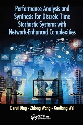 9780367570927: Performance Analysis and Synthesis for Discrete-Time Stochastic Systems with Network-Enhanced Complexities