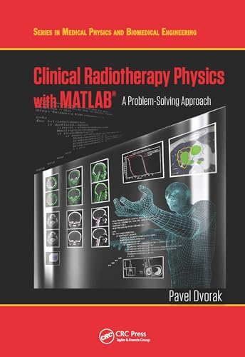 Imagen de archivo de Clinical Radiotherapy Physics With MATLAB a la venta por Blackwell's