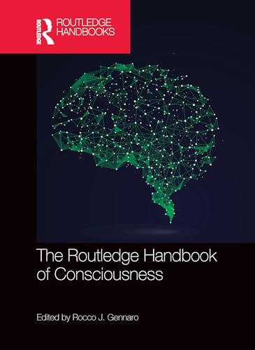 Beispielbild fr The Routledge Handbook of Consciousness zum Verkauf von Blackwell's