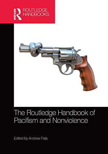 Beispielbild fr The Routledge Handbook of Pacifism and Nonviolence zum Verkauf von Blackwell's