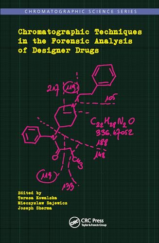 Beispielbild fr Chromatographic Techniques in the Forensic Analysis of Designer Drugs zum Verkauf von Blackwell's