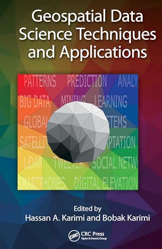 Stock image for Geospatial Data Science Techniques and Applications for sale by Blackwell's