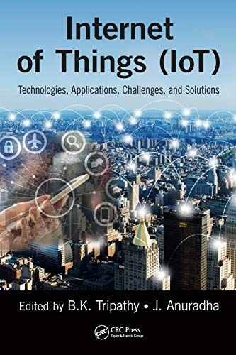 Beispielbild fr Internet of Things (IoT): Technologies, Applications, Challenges and Solutions zum Verkauf von Blackwell's