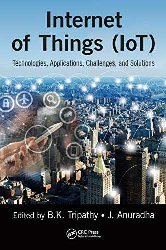Imagen de archivo de Internet of Things Iot : Technologies, Applications, Challenges and Solutions a la venta por GreatBookPrices