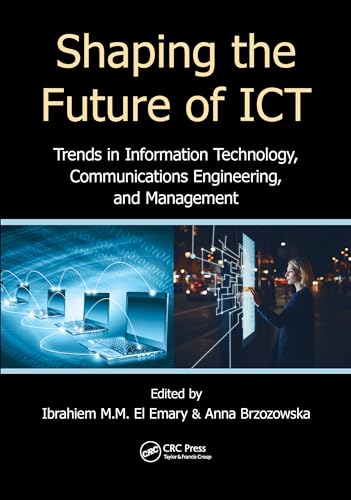 Stock image for Shaping the Future of ICT: Trends in Information Technology, Communications Engineering, and Management for sale by ThriftBooks-Atlanta