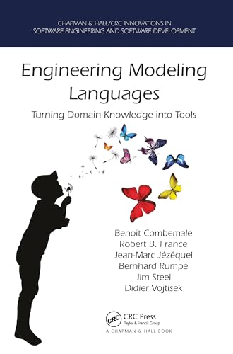 9780367574215: Engineering Modeling Languages: Turning Domain Knowledge into Tools (Chapman & Hall/CRC Innovations in Software Engineering and Software Development Series)