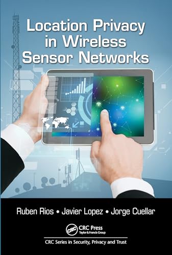 Imagen de archivo de Location Privacy in Wireless Sensor Networks (Series in Security, Privacy and Trust) a la venta por Ria Christie Collections