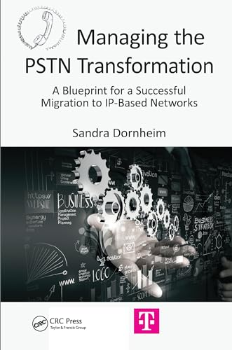 9780367575977: Managing the PSTN Transformation: A Blueprint for a Successful Migration to IP-Based Networks