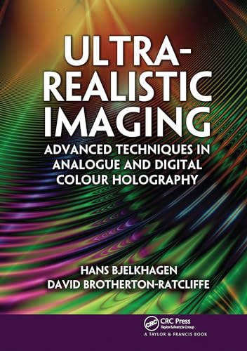 Stock image for Ultra-realistic Imaging: Advanced Techniques in Analogue and Digital Colour Holography for sale by Revaluation Books