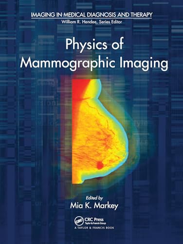9780367576646: Physics of Mammographic Imaging (Imaging in Medical Diagnosis and Therapy)