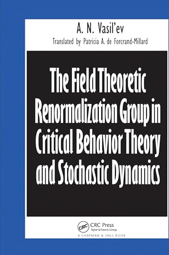 9780367578374: The Field Theoretic Renormalization Group in Critical Behavior Theory and Stochastic Dynamics