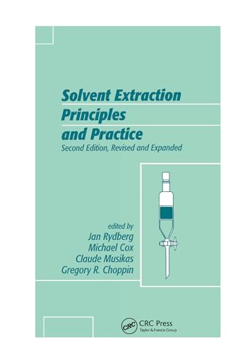 9780367578411: Solvent Extraction Principles and Practice, Revised and Expanded