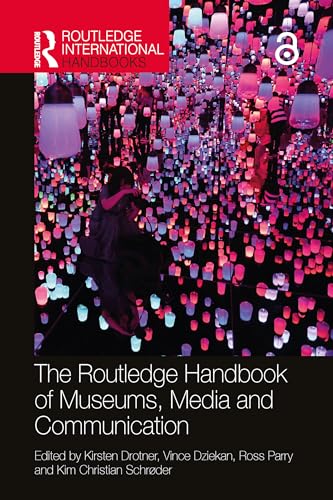 Beispielbild fr The Routledge Handbook of Museums, Media and Communication zum Verkauf von Blackwell's