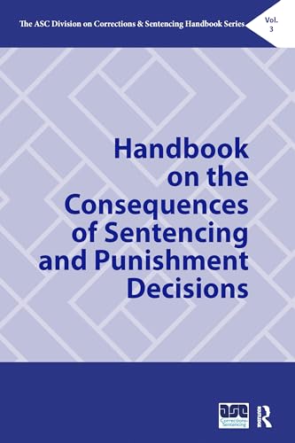 Beispielbild fr Handbook on the Consequences of Sentencing and Punishment Decisions zum Verkauf von Blackwell's