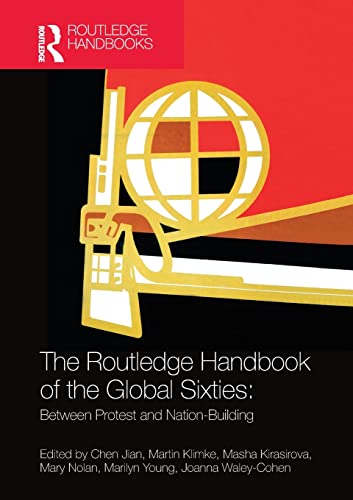 Imagen de archivo de The Routledge Handbook of the Global Sixties: Between Protest and Nation-Building a la venta por Blackwell's
