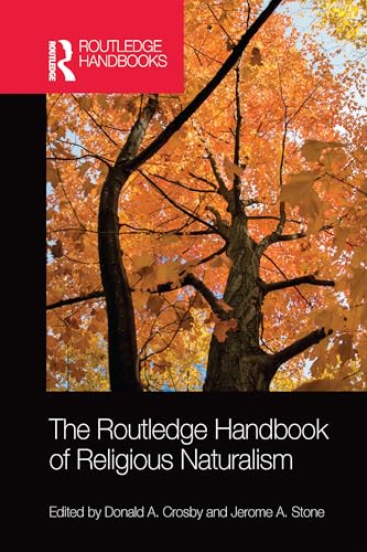 Beispielbild fr The Routledge Handbook of Religious Naturalism zum Verkauf von Blackwell's