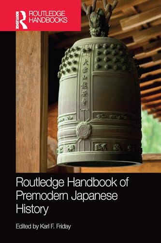 Beispielbild fr Routledge Handbook of Premodern Japanese History zum Verkauf von Blackwell's