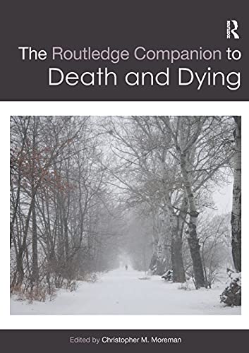 Imagen de archivo de The Routledge Companion to Death and Dying (Routledge Religion Companions) a la venta por Zoom Books Company