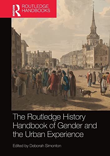 Beispielbild fr The Routledge History Handbook of Gender and the Urban Experience zum Verkauf von Blackwell's