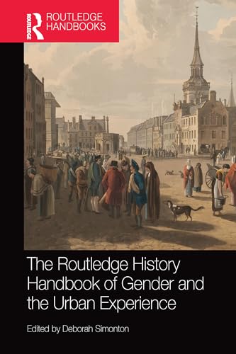 Stock image for The Routledge History Handbook of Gender and the Urban Experience for sale by Blackwell's