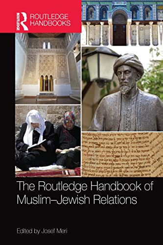 9780367581596: The Routledge Handbook of Muslim-Jewish Relations (Routledge Handbooks in Religion)