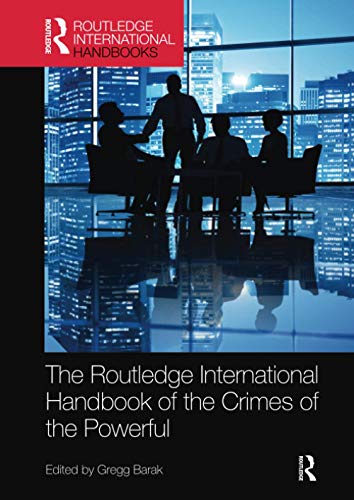 Imagen de archivo de The Routledge International Handbook of the Crimes of the Powerful a la venta por ThriftBooks-Atlanta