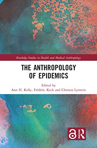 Beispielbild fr The Anthropology of Epidemics (Routledge Studies in Health and Medical Anthropology) zum Verkauf von Books From California