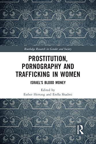 Beispielbild fr Prostitution, Pornography and Trafficking in Women: Israel's Blood Money zum Verkauf von Buchpark