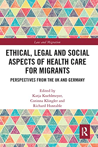 Imagen de archivo de Ethical, Legal and Social Aspects of Healthcare for Migrants a la venta por Blackwell's