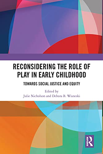 Beispielbild fr Reconsidering The Role of Play in Early Childhood : Towards Social Justice and Equity zum Verkauf von Blackwell's